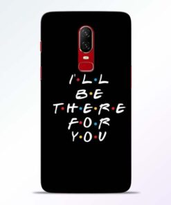 I Will Be There Oneplus 6 Mobile Cover