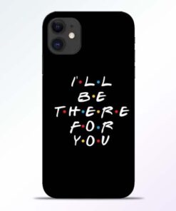I Will Be There iPhone 11 Mobile Cover - CoversGap