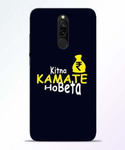 Kitna Kamate Ho Redmi 8 Mobile Cover