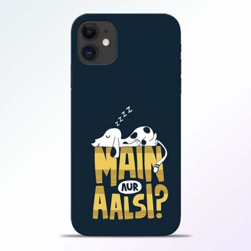 Main Aur Aalsi iPhone 11 Mobile Cover - CoversGap