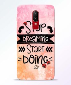 Stop Dreaming Oneplus 6 Mobile Cover