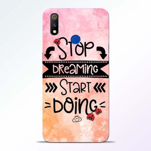 Stop Dreaming Realme 3 Pro Mobile Cover