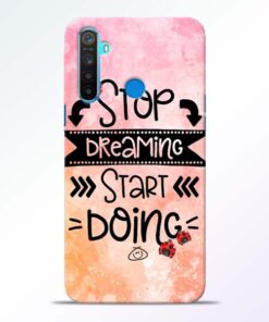 Stop Dreaming Realme 5 Mobile Cover
