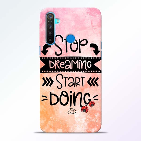 Stop Dreaming Realme 5 Mobile Cover 1 Stop Dreaming Realme 5 Mobile Cover