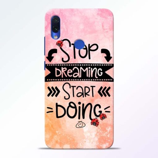 Stop Dreaming Redmi Note 7s Mobile Cover - CoversGap