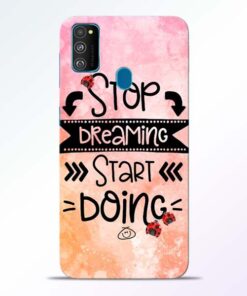 Stop Dreaming Samsung Galaxy M30s Mobile Cover