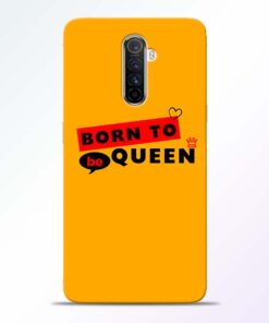 Born to Queen Realme X2 Pro Mobile Cover