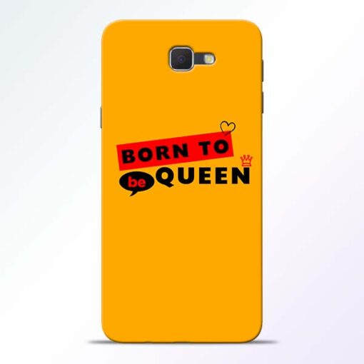 Born to Queen Samsung Galaxy J7 Prime Mobile Cover