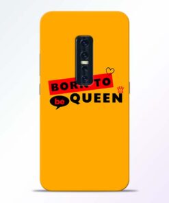 Born to Queen Vivo V17 Pro Mobile Cover