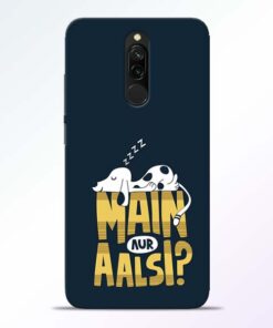 Main Aur Aalsi Redmi 8 Mobile Cover