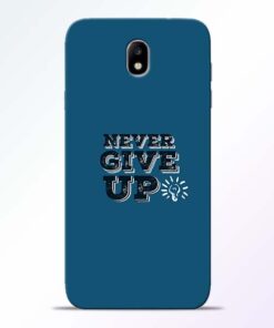 Never Give Up Samsung Galaxy J7 Pro Mobile Cover