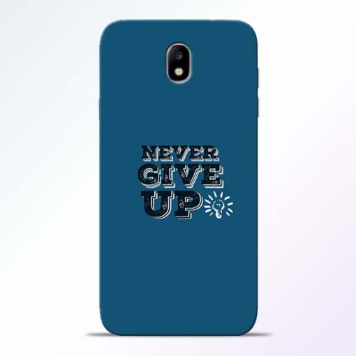 Never Give Up Samsung Galaxy J7 Pro Mobile Cover