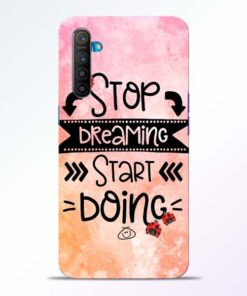 Stop Dreaming Realme XT Mobile Cover