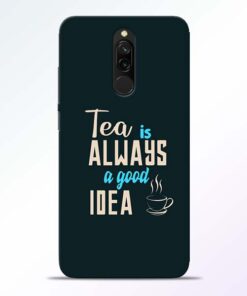 Tea Always Redmi 8 Mobile Cover