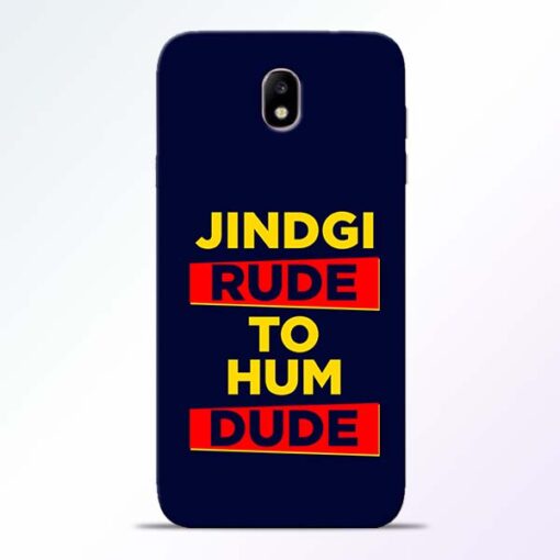 Zindagi Rude Samsung Galaxy J7 Pro Mobile Cover