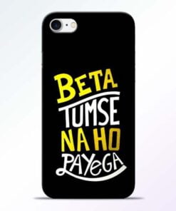 Buy Beta Tumse Na Ho iPhone 7 Mobile Cover at Best Price