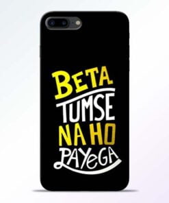 Buy Beta Tumse Na Ho iPhone 8 Plus Mobile Cover at Best Price