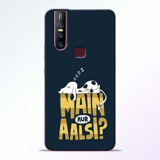 Main Aur Aalsi Vivo V15 Mobile Cover