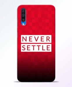 Never Settle Samsung A50 Mobile Cover - CoversGap