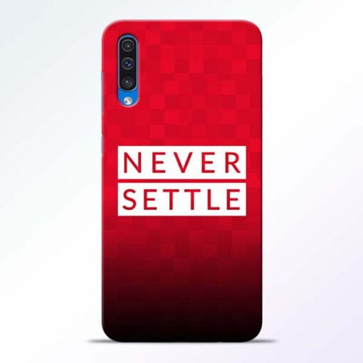 Never Settle Samsung A50 Mobile Cover - CoversGap