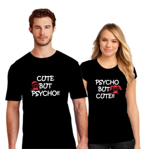Cute and Psycho Couple T shirt