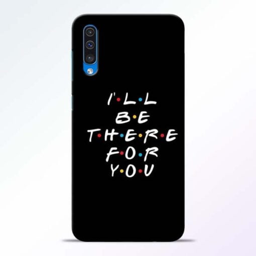 I Will Be There Samsung Galaxy A50 Mobile Cover