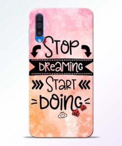 Stop Dreaming Samsung Galaxy A50 Mobile Cover
