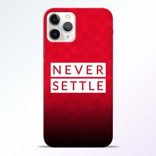 Never Settle iPhone 11 Pro Max Mobile Cover