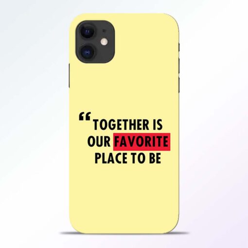 Favorite Place iPhone 11 Back Cover