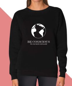 Be Conscious Sweatshirt for women