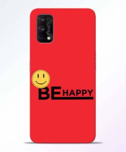 Be Happy Realme 7 Pro Back Cover