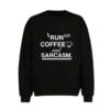 Coffee & Sarcasm Men Sweatshirt