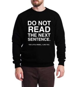 Dont Read Sweatshirt for Men
