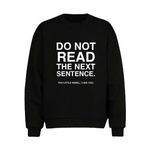 Dont Read Men Sweatshirt