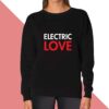 Electric Love Sweatshirt for women