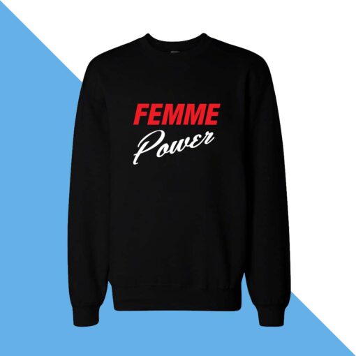 Femme Power Women Sweatshirt