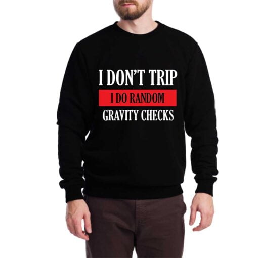 Gravity Checks Sweatshirt for Men