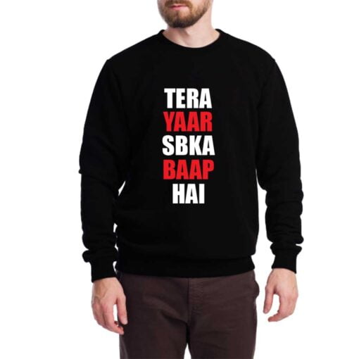 Tera Yaar Sweatshirt for Men
