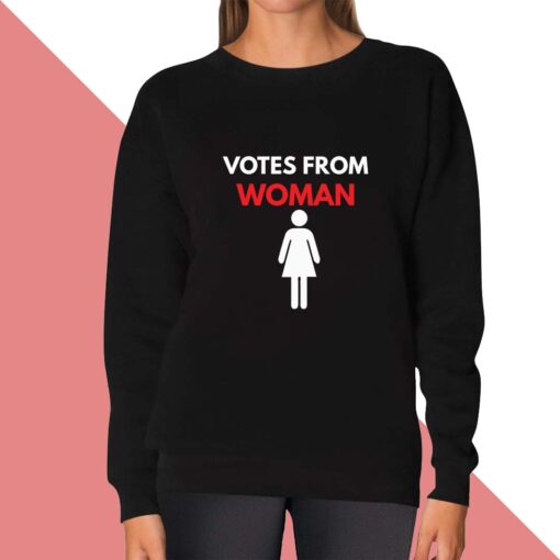 Women Votes Sweatshirt for women