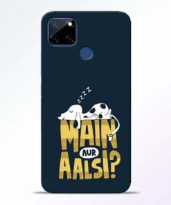 Main Aur Aalsi Realme C12 Mobile Cover