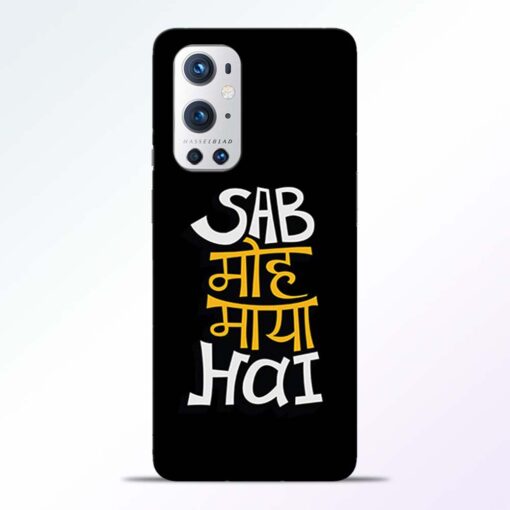 Sab Moh Maya Hai Oneplus 9 Pro Back Cover